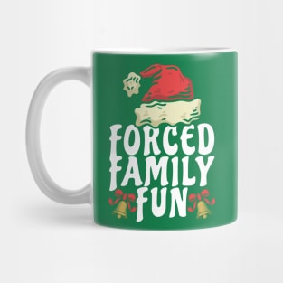 forced family fun Mug